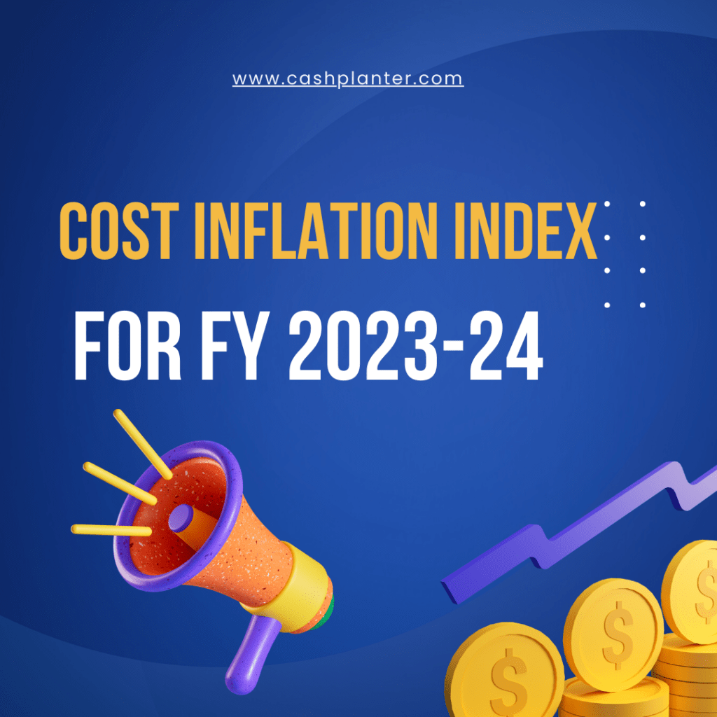 Cost Inflation Index, CII for Capital Gain, Capital Gain Indexation, www.CashPlanter.com